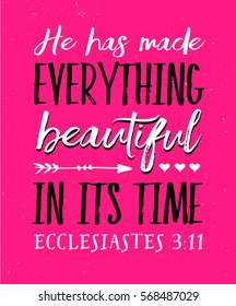 He has Made Everything Beautiful in its Time Bible Verse Typography Poster from Ecclesiastes on Pink Vintage Background