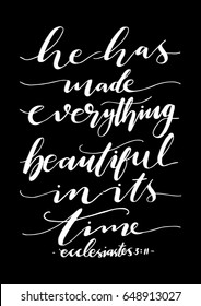 He Has Made Everything Beautiful In It's Time. Bible Verse. Hand Lettered Quote. Modern Calligraphy. Christian Poster