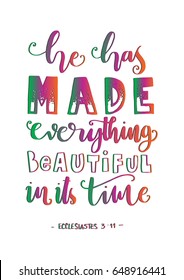 He Has Made Everything Beautiful In It's Time. Bible Verse. Hand Lettered Quote. Modern Calligraphy. Christian Poster