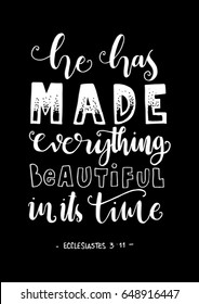He Has Made Everything Beautiful In It's Time. Bible Verse. Hand Lettered Quote. Modern Calligraphy. Christian Poster