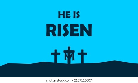 He has risen. Easter. Resurrection of Jesus. Place of the crucifixion of Christ. Christian cross silhouette. Vector illustration