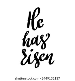 He has risen. Lettering phrase isolated on white background