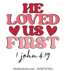 
He Loved Us First 1 John 4 19