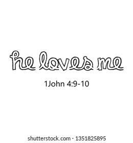 He loves me, 
typography for print or use as poster, flyer or T shirt