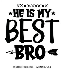 Er ist meine beste bro - Eps Vector Typografie T-Shirt Design Print Ready Template - Gut für Poster, T-Shirts, Banner und andere Zwecke. Freundschaftsangebote