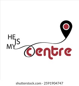 He is my centre T-Shirt Design