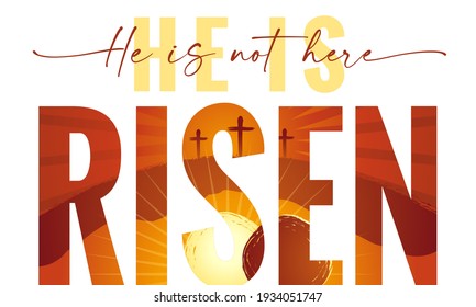 He is not here He is Risen - typography quote with Calvary and caves on the background. Easter Sunday, Holy Week postcard with sunrise and text Matthew 28:6. Vector illustration