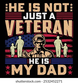 Ele Não É Apenas Um Veterano Ele É Meu Pai Soldado Veterano T-Shirt Design Sublimação Gráfica Vetor