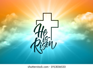 He was resurrected lettering against a background of clouds and sun. Background for congratulations on the Resurrection of Christ. Vector illustration EPS10