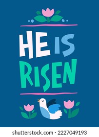 He is risen, colorful festive Easter phrase lettering. Vector typography inscription design with flower and singing bird. Trendy cut out creative concept for Easter festive events. Print, web, fashion