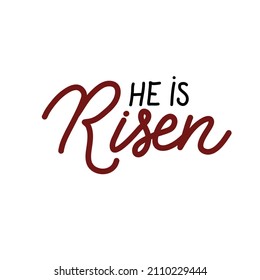 He is risen Easter holiday calligraphy lettering. Christian religious card for Easter celebration. Jesus Christ resurrection poster. Vector illustration