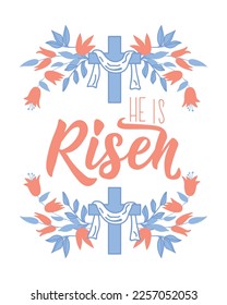 He is risen. Easter lettering. Inspirational and bible quote. Can be used for prints bags, t-shirts, posters, cards. Bible quote.