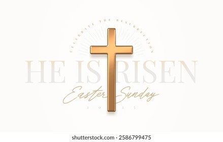 He is Risen, Easter Sunday - lettering quote with 3d gold metal cross. Christian religious illustration for celebrate the Resurrection. Vector background.