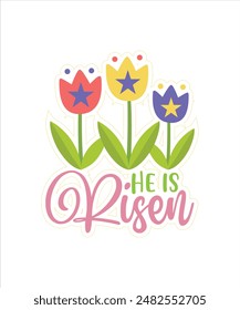 He is risen easter for typography Tshirt design print ready eps cut file free download.eps
