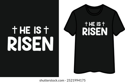 He is Risen. God T-Shirt Design