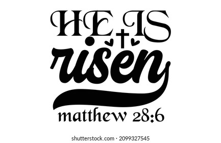  He is risen hallelujah  - Vector Inspirational quote,  Modern brush lettering print, Hand lettering for your design, Christianity quote for design,  Design element for housewarming poster.