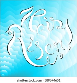 He is risen. Hand drawn calligraphic Easter quote on blue waved background. Resurrection words. Happy Easter banner or page. Vector illustration