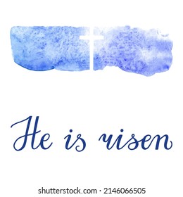 He is risen. Happy Easter Day. Template for greeting card, banner, poster, print, web design. Watercolor background. Hand Drawn vector illustration.