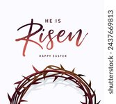 He is Risen, Happy Easter holiday banner with crown of thorns. Church service Easter Sunday flyer design. Vector illustration
