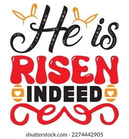 He is Risen Indeed T-Shirt Design Vector File