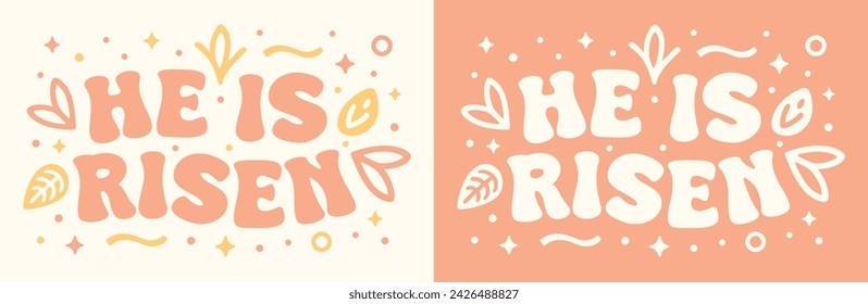 He is risen lettering banner Jesus Easter card. Retro groovy vintage pastel peach color pink aesthetic. Text vector for christian faith god religious women children kids girls printable shirt design.