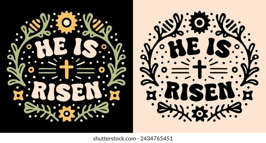 Él ha resucitado la insignia de la tarjeta de Jesús Pascua. Estética floral verde amarillo vintage retro groovy. Vector de texto para dios de la fe cristiana mujeres religiosas niños niñas niñas diseño de camisa imprimible.