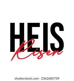 He is risen. Lettering. Inspirational and funny quotes. Can be used for prints bags, t-shirts, posters, cards.