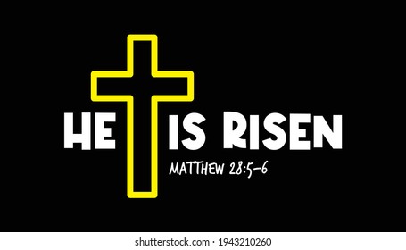 He is risen lettering text with yellow cross on black background. Calligraphy lettering Vector illustration EPS10 - Vector. Easter day.