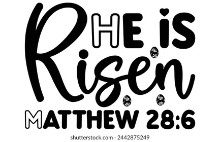 He is risen Matthew - Little miss honey bunny - Lettering design for greeting banners, Mouse Pads, Prints, Cards and Posters, Mugs, Notebooks, Floor Pillows and T-shirt prints design.