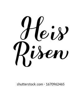 He is risen modern calligraphy hand lettering isolated on white. Christen Quote typography poster. Easy to edit vector template for Easter greeting card, banner, sticker, etc.