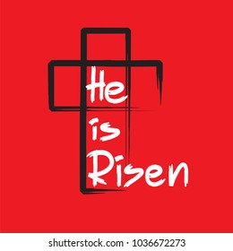 He is risen - motivational quote lettering, religious poster. Print for poster, prayer book, church leaflet, t-shirt, bag, postcard, sticker. Greeting card for Easter. Simple cute vector