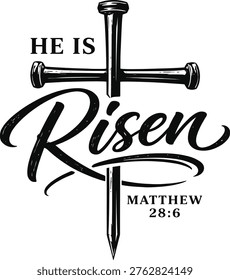 He Is Risen Script Typography with Nail Cross Matthew 28:6 Easter Christian Faith Quote Design for Print on Demand