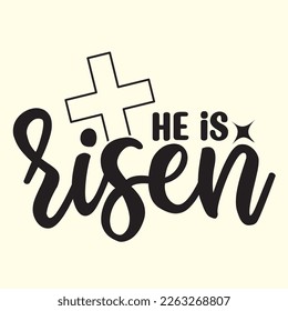 He Is Risen  svg design, vector file.