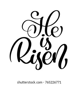 He is Risen text Christian Hand lettering Calligraphy greeting inscription. Vector handwritten typography
