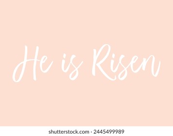 He is Risen text on peach background Easter banner vector illustration