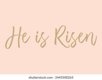 He is Risen text on peach background, Easter banner, vector illustration