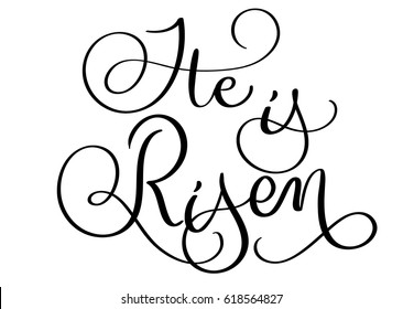 He is risen text on white background. Hand drawn vintage Calligraphy lettering Vector illustration EPS 10