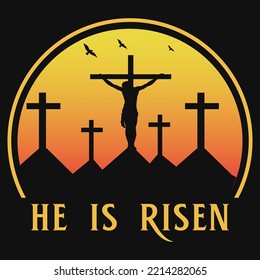 He is risen tshirt design vector design 