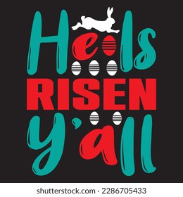 He Is Risen Y’all T-shirt Design Vector File