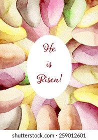 He is risen watercolor greeting card with multicolored eggs background. Hand drawn vectorized, eps10