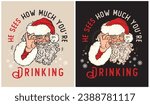 He sees how much you're drinking-Santa Claus-Christmas Day-Vector Illustration