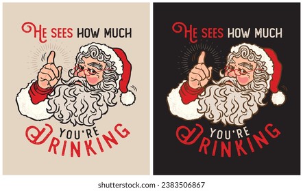 He sees how much you're drinking-Santa Claus-Christmas Day-Vector Illustration