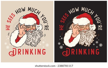 He sees how much you're drinking-Santa Claus-Christmas Day-Vector Illustration