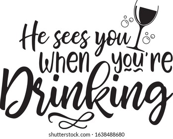 He See's You When You're Drinking
 Christmas Greeting in a Banner