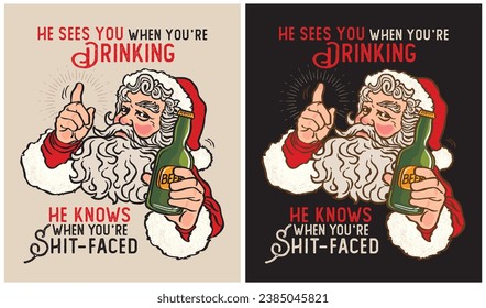 He sees you when you're drinking-Santa Claus-Christmas Day-Vector Illustration