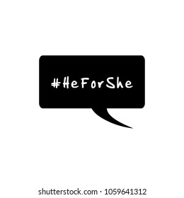 He for she. Inscription hashtag heforshe in black Speech bubble icon isolated on white background Vector Image. It can be used for website design, article, poster, mug, etc.