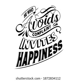 He who avoid complaint invites happiness. Inspirational Quotes from Muslim figures who were friends of the Prophet. Design template for poster, flyer, card. Inspirational words.