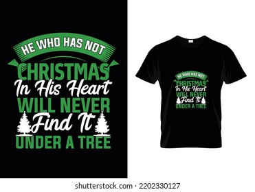 
He Who Has Not Christmas Christmas T-Shirt Design