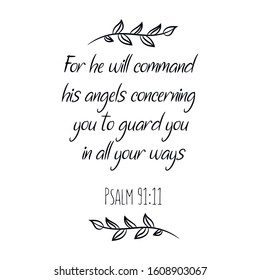 For he will command his angels concerning you to guard you in all your ways. Calligraphy saying for print. Vector Quote 