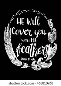 He Will Cover You With His Feather, quote on Black background. Hand drawn lettering. Bible verse. Modern Calligraphy. Christian Poster
